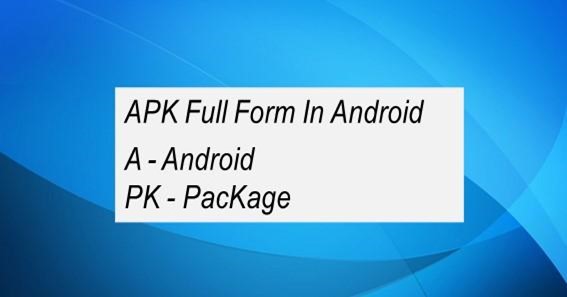 APK Full Form In Android 