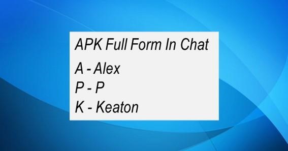 APK Full Form In Chat 