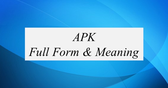 APK Full Form & Meaning