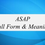 ASAP Full Form & Meaning 