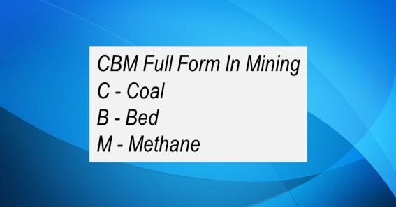 CBM Full Form In Mining 