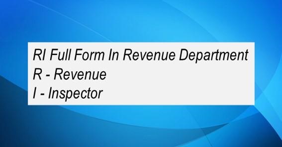 RI Full Form In Revenue Department