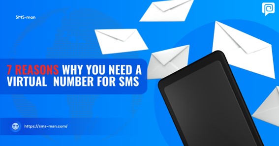 7 Reasons Why You Need a Virtual Number for SMS